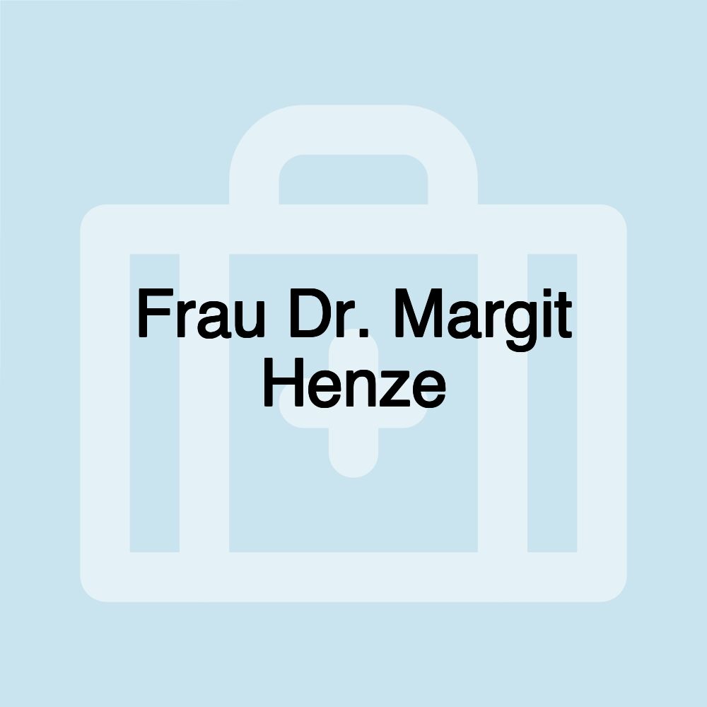 Frau Dr. Margit Henze