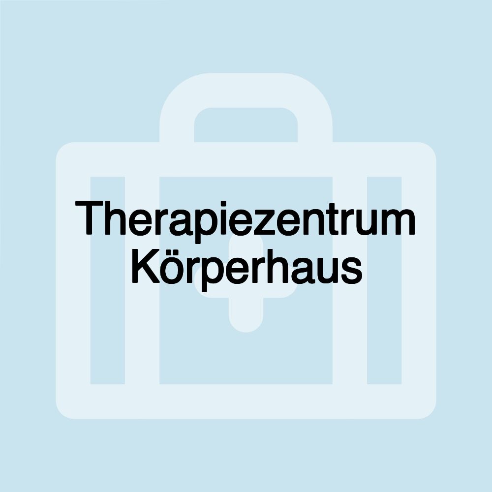 Therapiezentrum Körperhaus