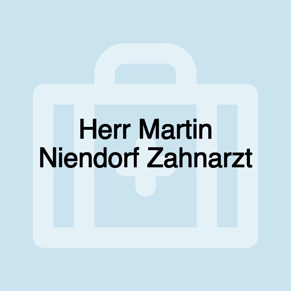 Herr Martin Niendorf Zahnarzt