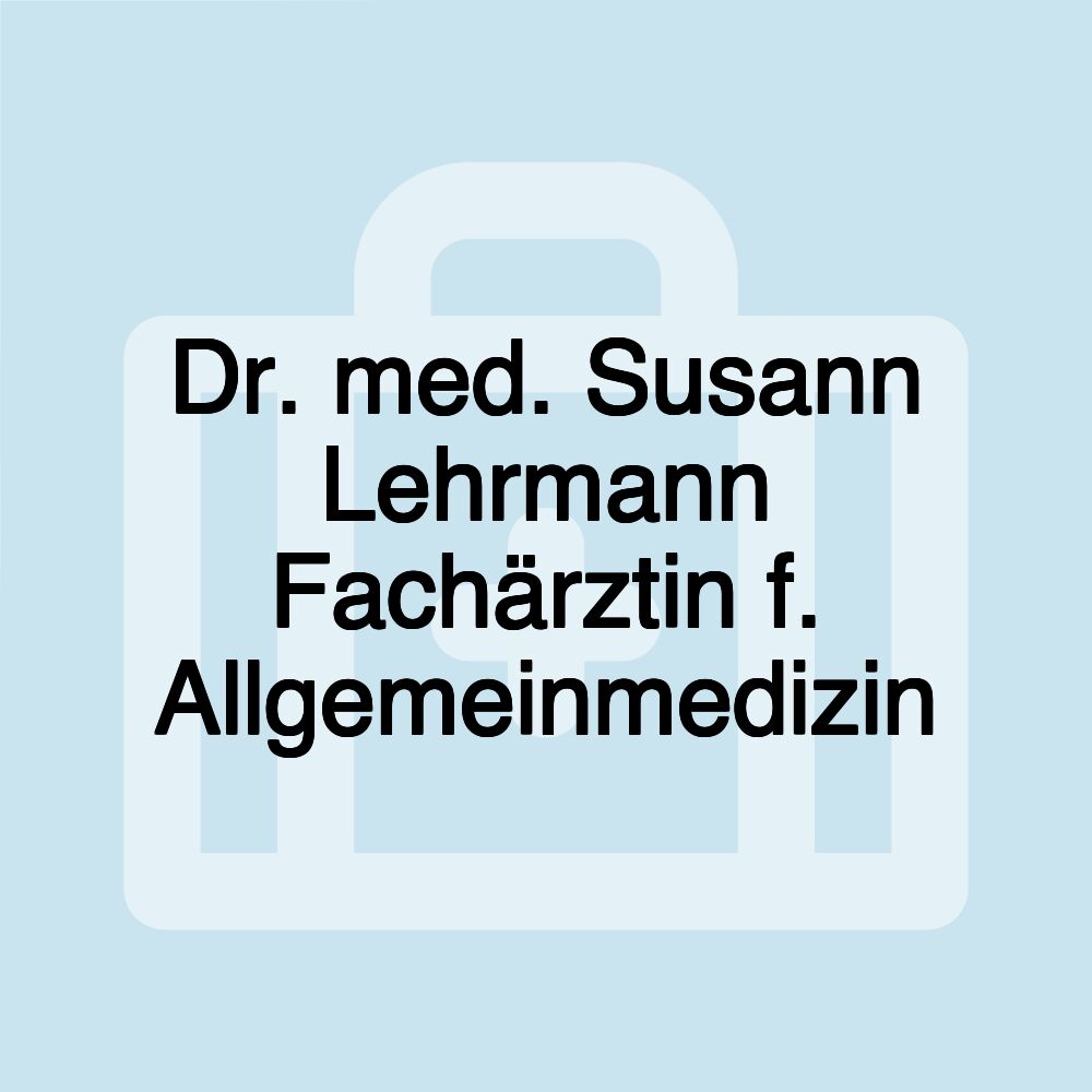 Dr. med. Susann Lehrmann Fachärztin f. Allgemeinmedizin