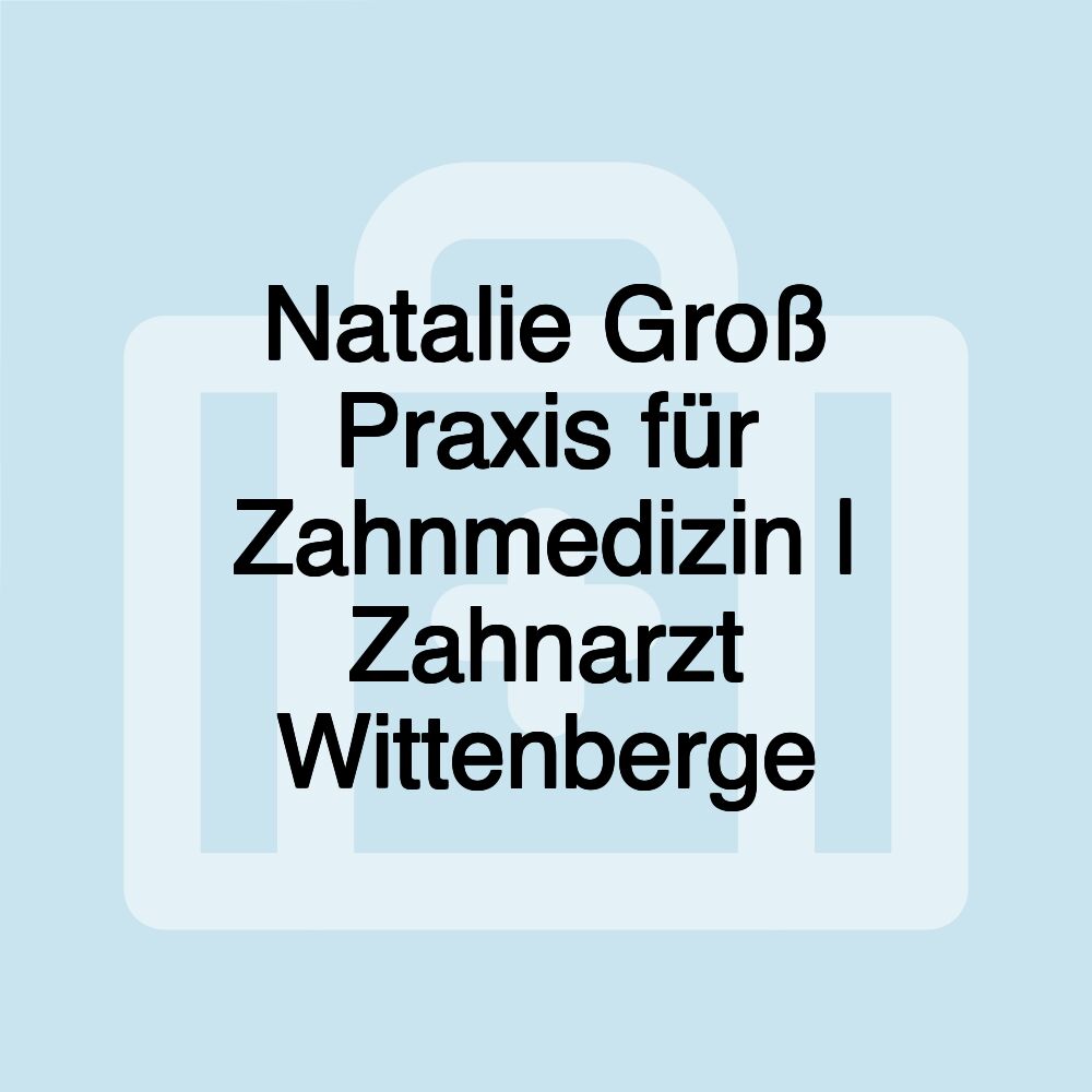 Natalie Groß Praxis für Zahnmedizin | Zahnarzt Wittenberge