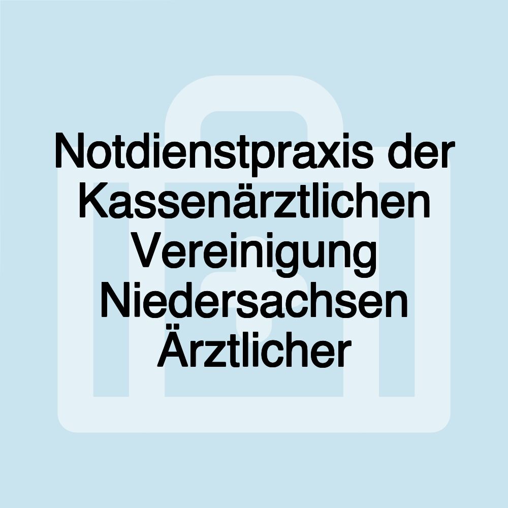 Notdienstpraxis der Kassenärztlichen Vereinigung Niedersachsen Ärztlicher