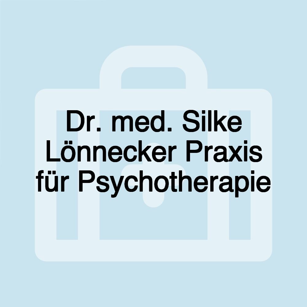 Dr. med. Silke Lönnecker Praxis für Psychotherapie