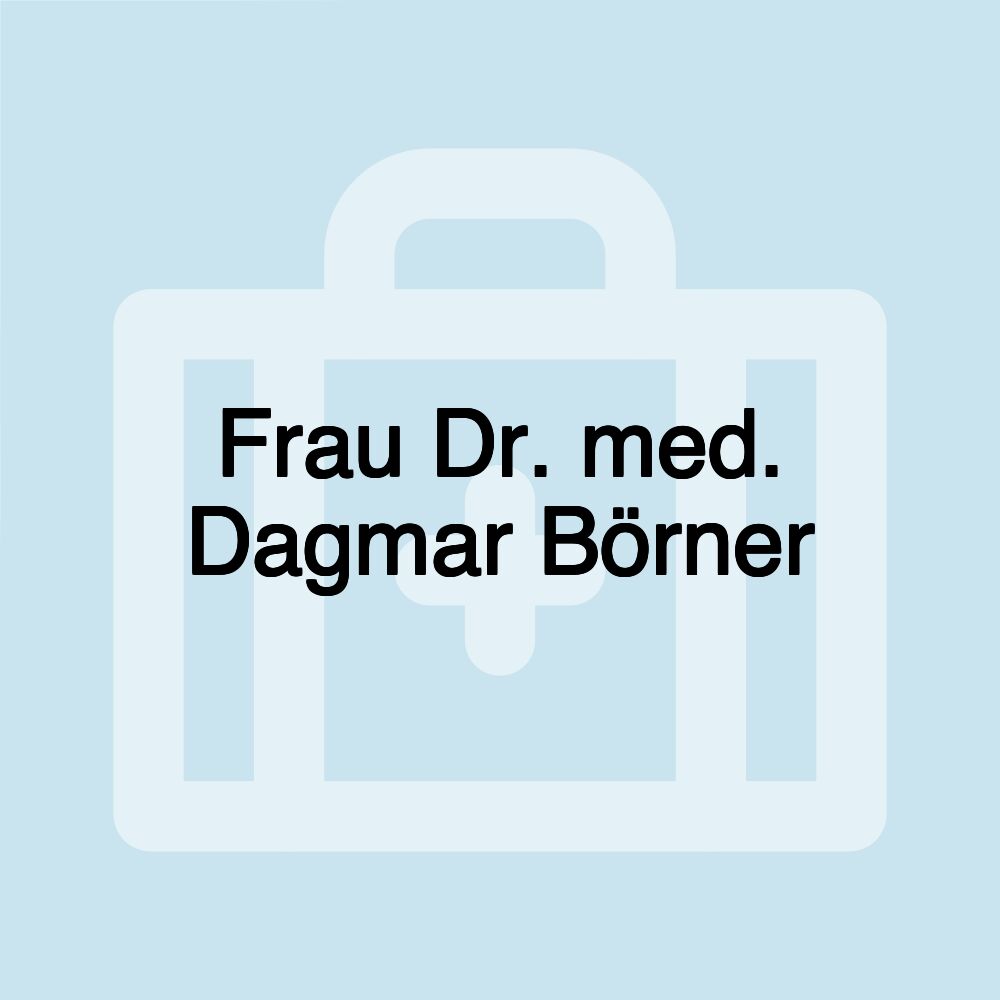 Frau Dr. med. Dagmar Börner