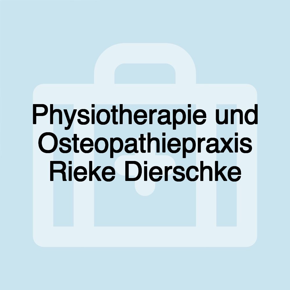 Physiotherapie und Osteopathiepraxis Rieke Dierschke