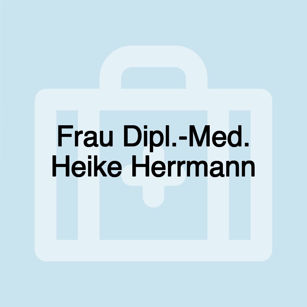 Frau Dipl.-Med. Heike Herrmann