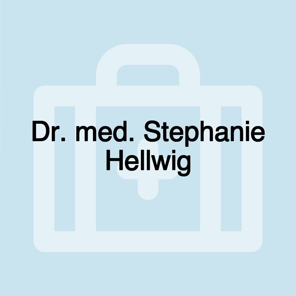 Dr. med. Stephanie Hellwig