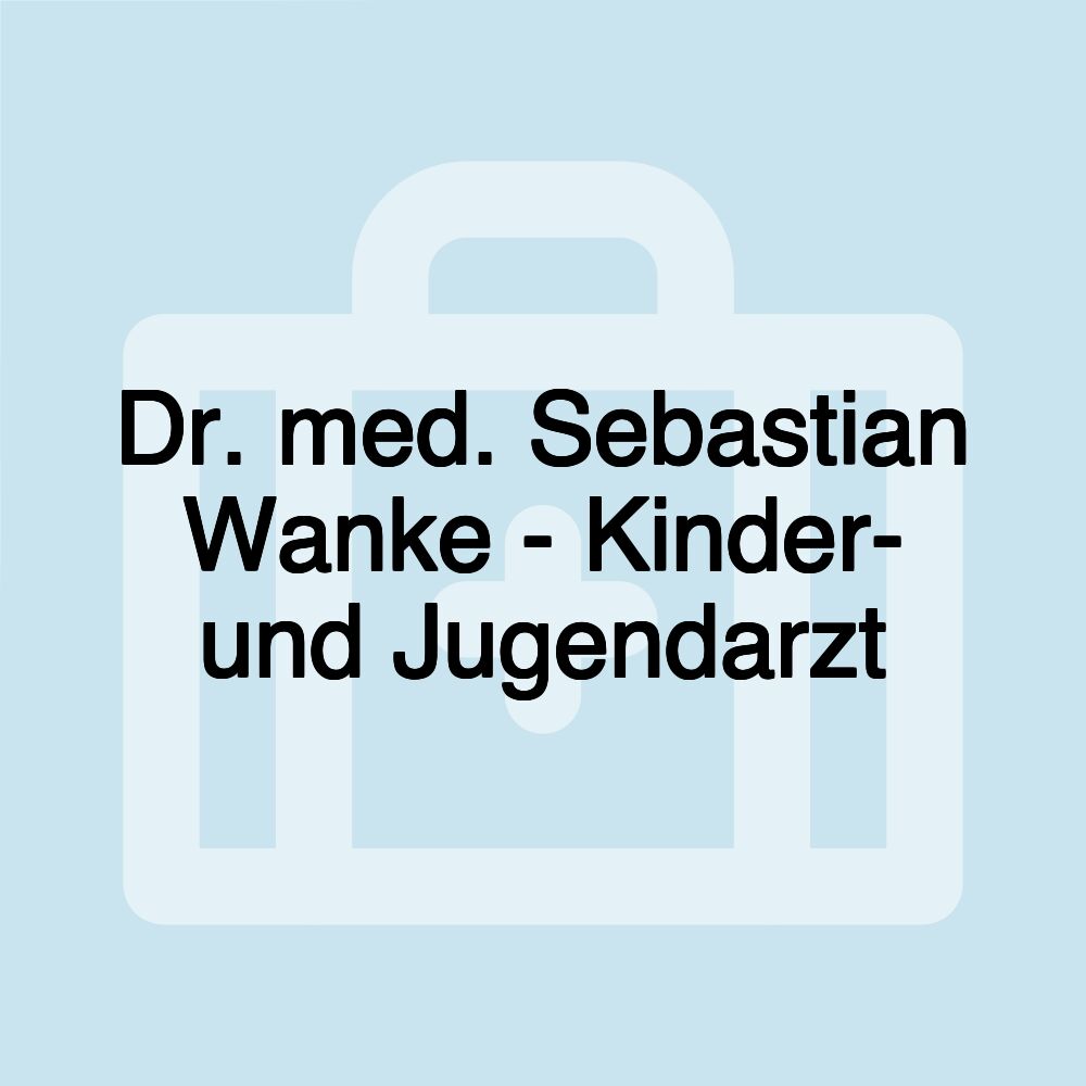 Dr. med. Sebastian Wanke - Kinder- und Jugendarzt