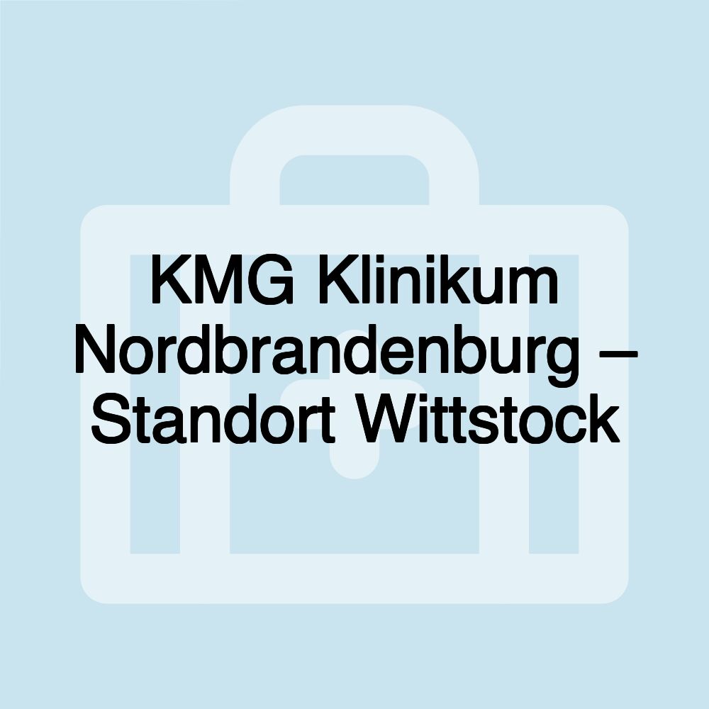 KMG Klinikum Nordbrandenburg – Standort Wittstock