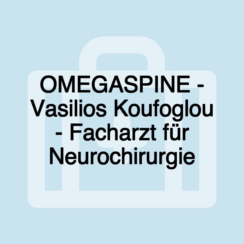 OMEGASPINE - Vasilios Koufoglou - Facharzt für Neurochirurgie