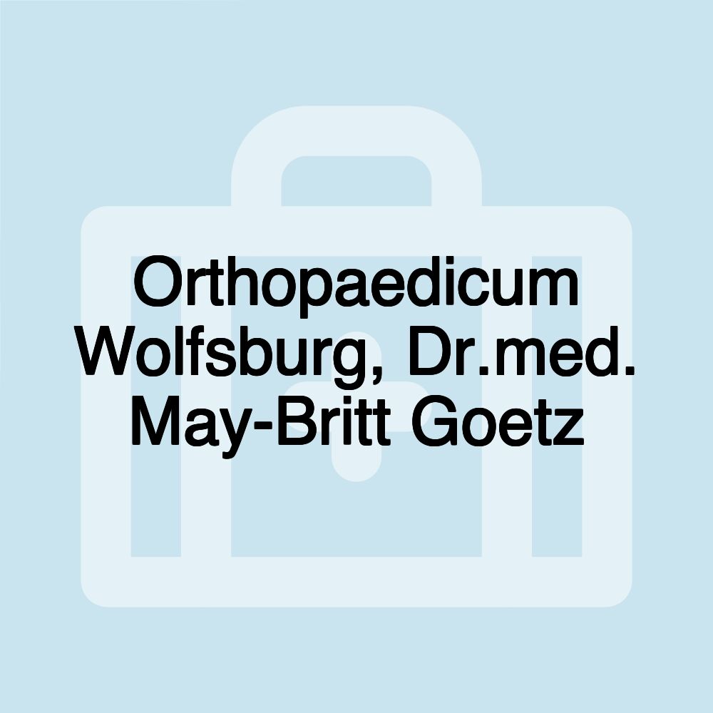 Orthopaedicum Wolfsburg, Dr.med. May-Britt Goetz