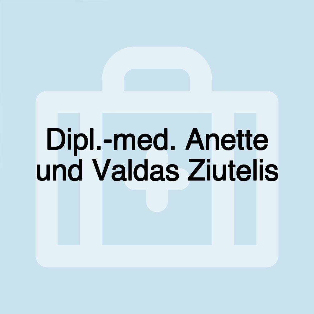 Dipl.-med. Anette und Valdas Ziutelis