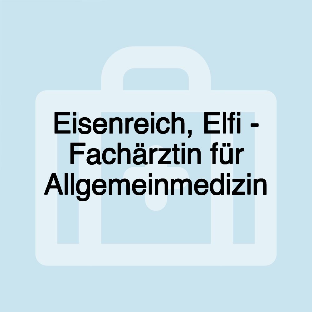 Eisenreich, Elfi - Fachärztin für Allgemeinmedizin