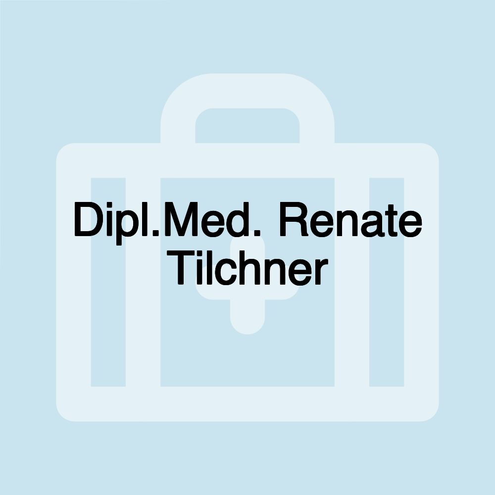 Dipl.Med. Renate Tilchner