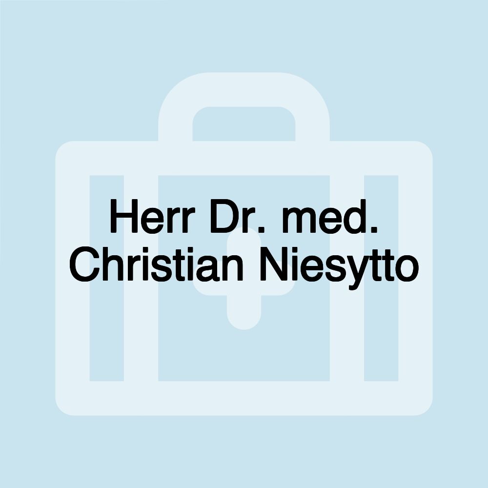 Herr Dr. med. Christian Niesytto