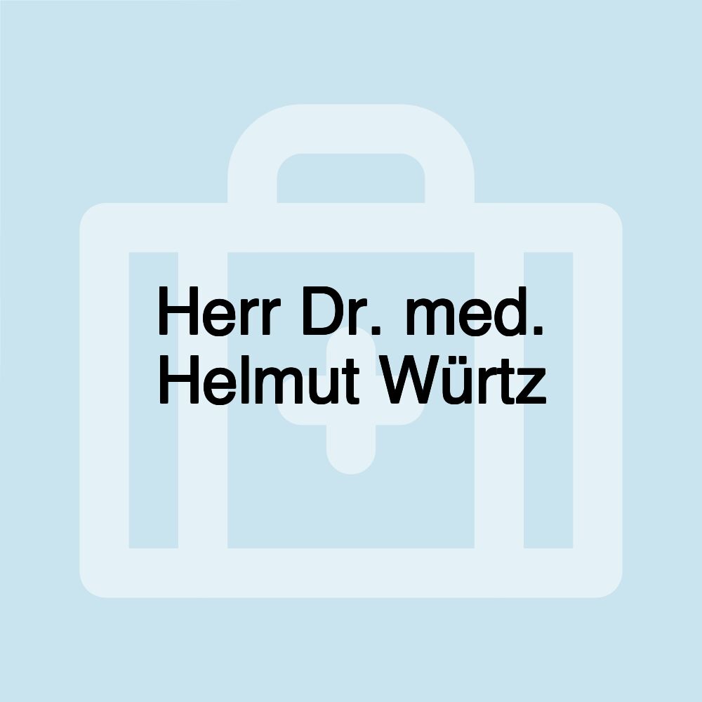 Herr Dr. med. Helmut Würtz