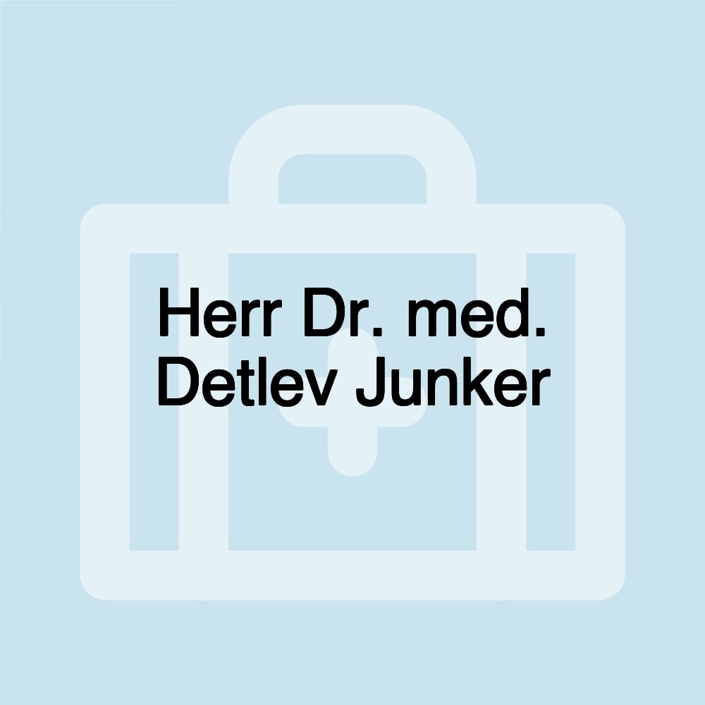 Herr Dr. med. Detlev Junker