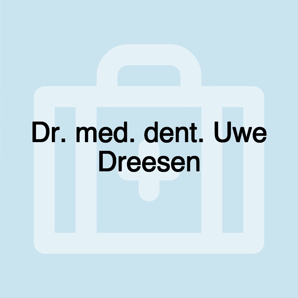 Dr. med. dent. Uwe Dreesen