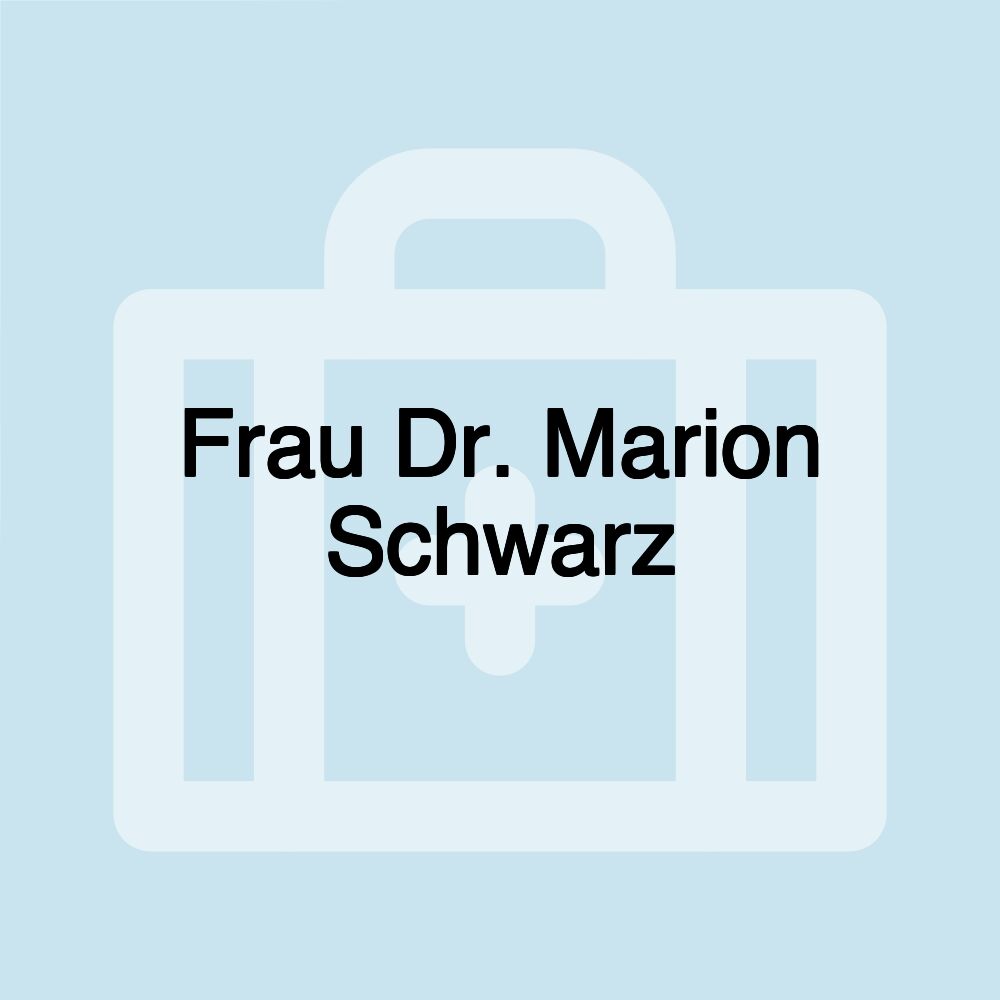 Frau Dr. Marion Schwarz