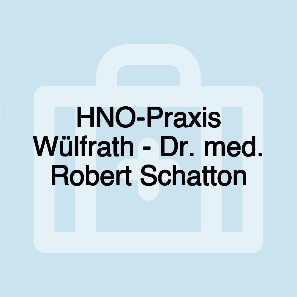 HNO-Praxis Wülfrath - Dr. med. Robert Schatton