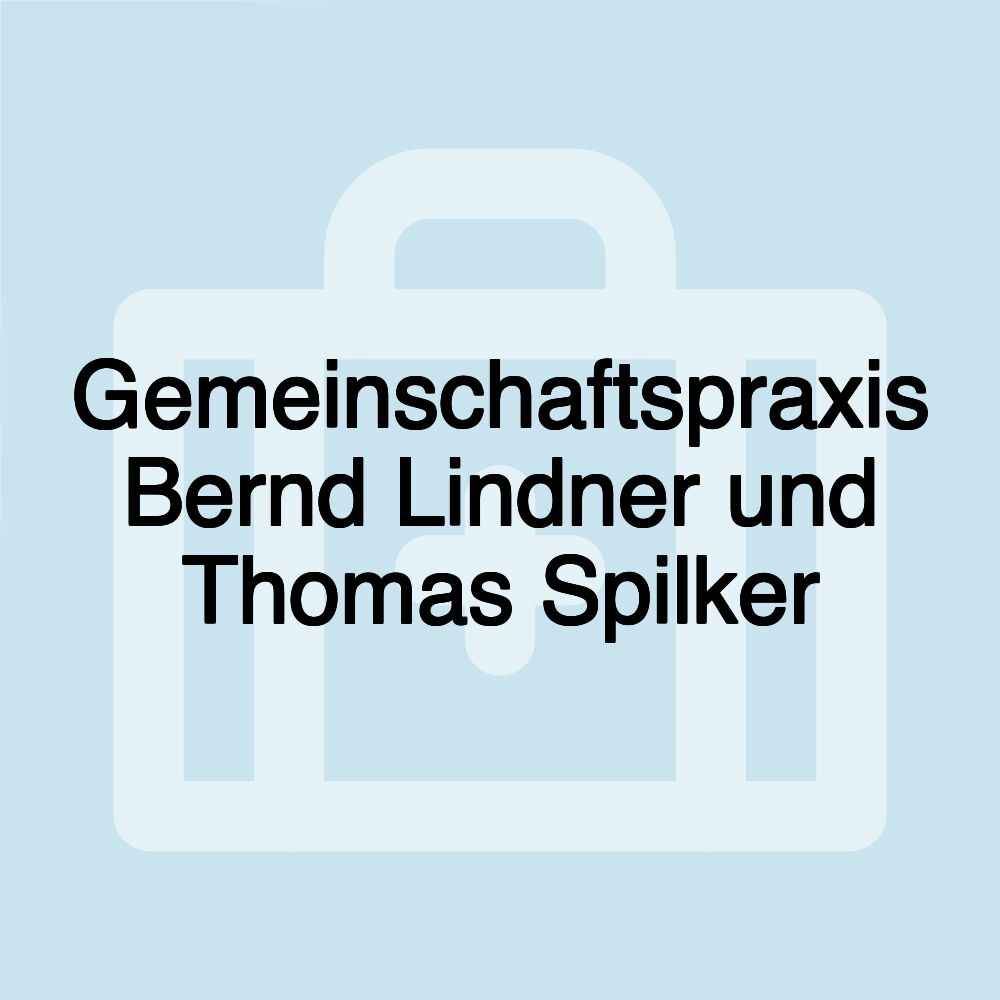 Gemeinschaftspraxis Bernd Lindner und Thomas Spilker