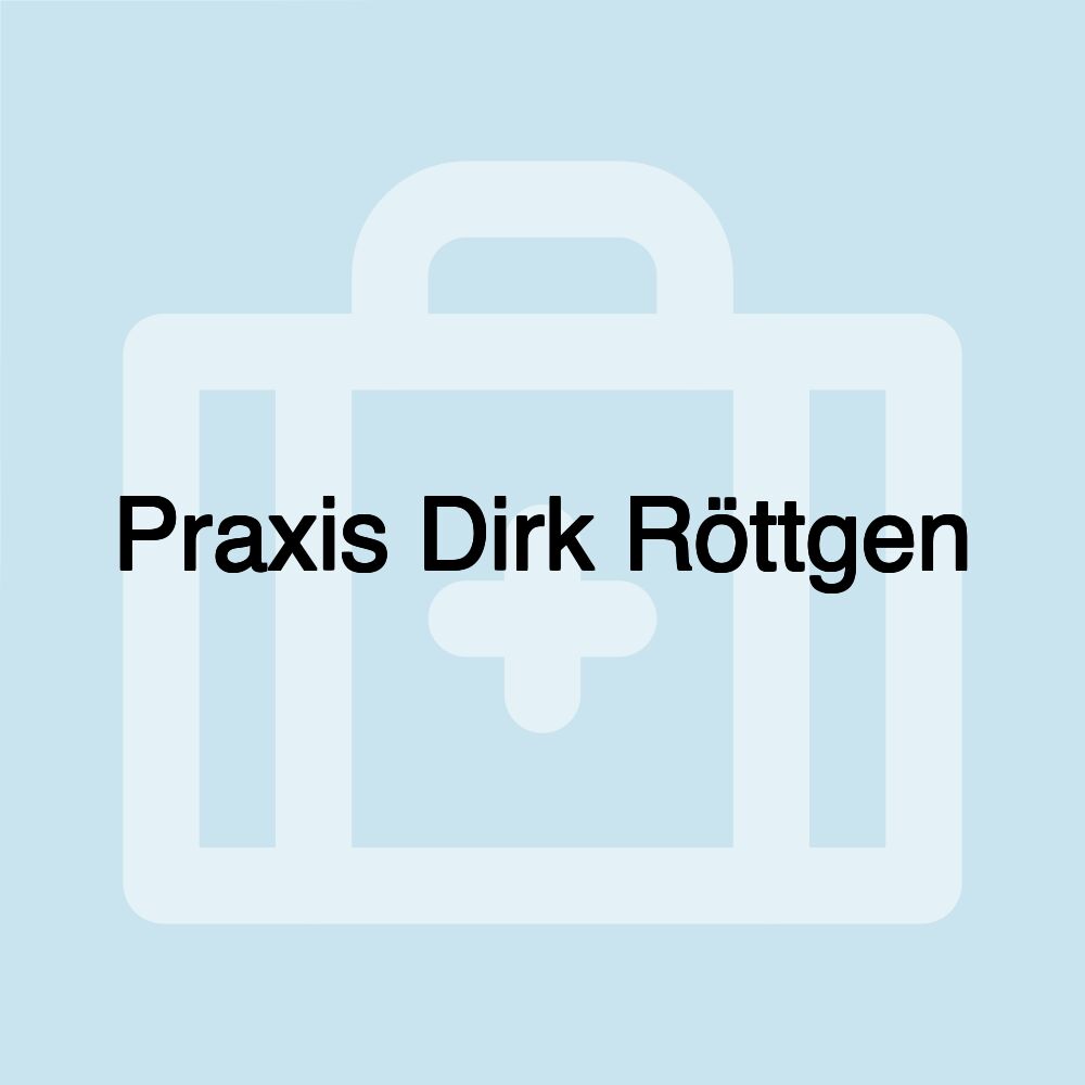 Praxis Dirk Röttgen