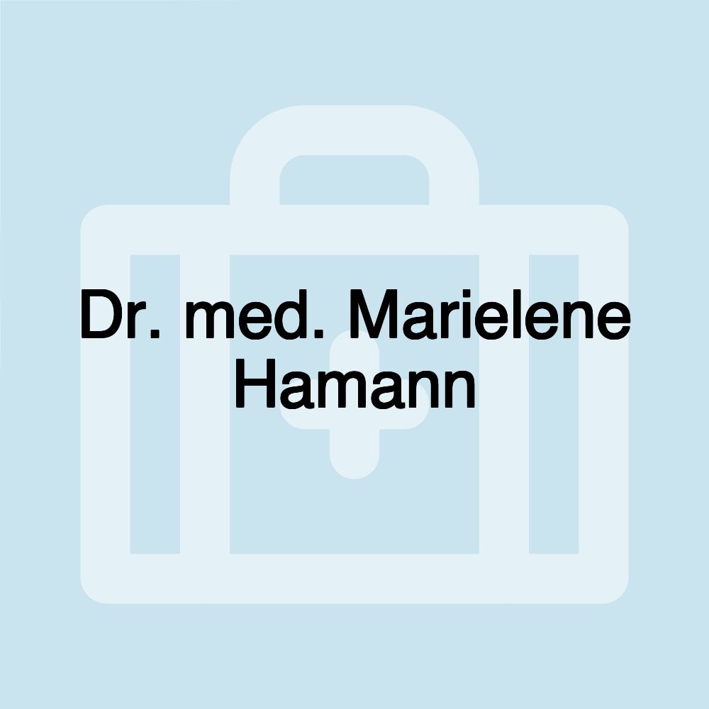 Dr. med. Marielene Hamann