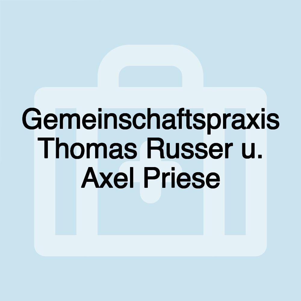 Gemeinschaftspraxis Thomas Russer u. Axel Priese