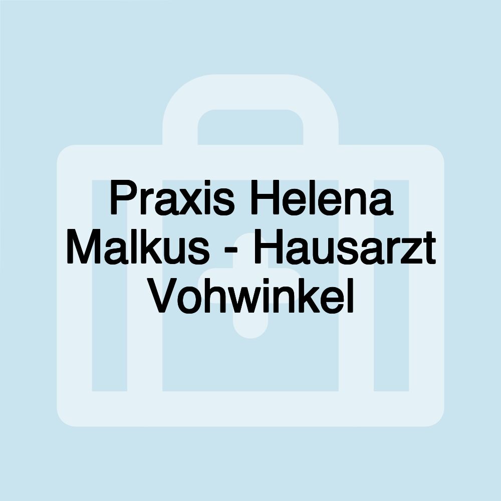 Praxis Helena Malkus - Hausarzt Vohwinkel