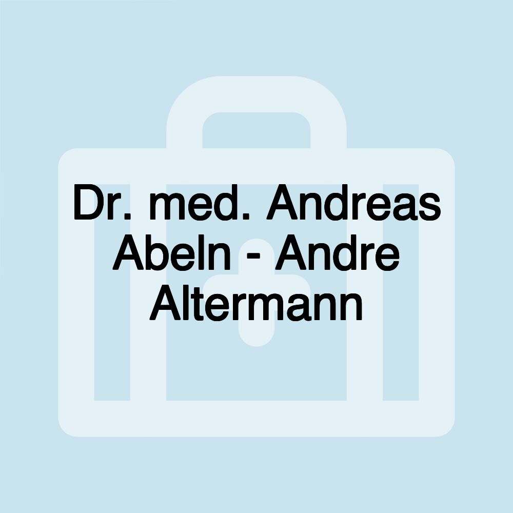 Dr. med. Andreas Abeln - Andre Altermann