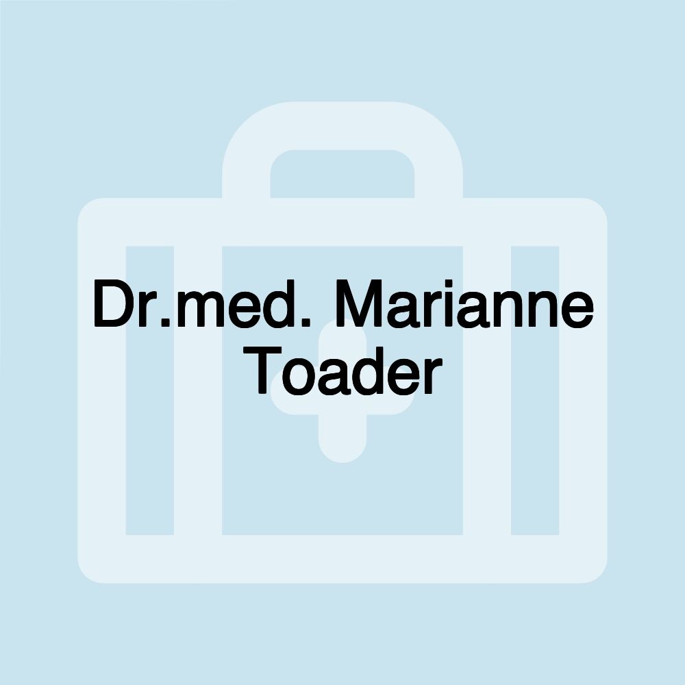 Dr.med. Marianne Toader