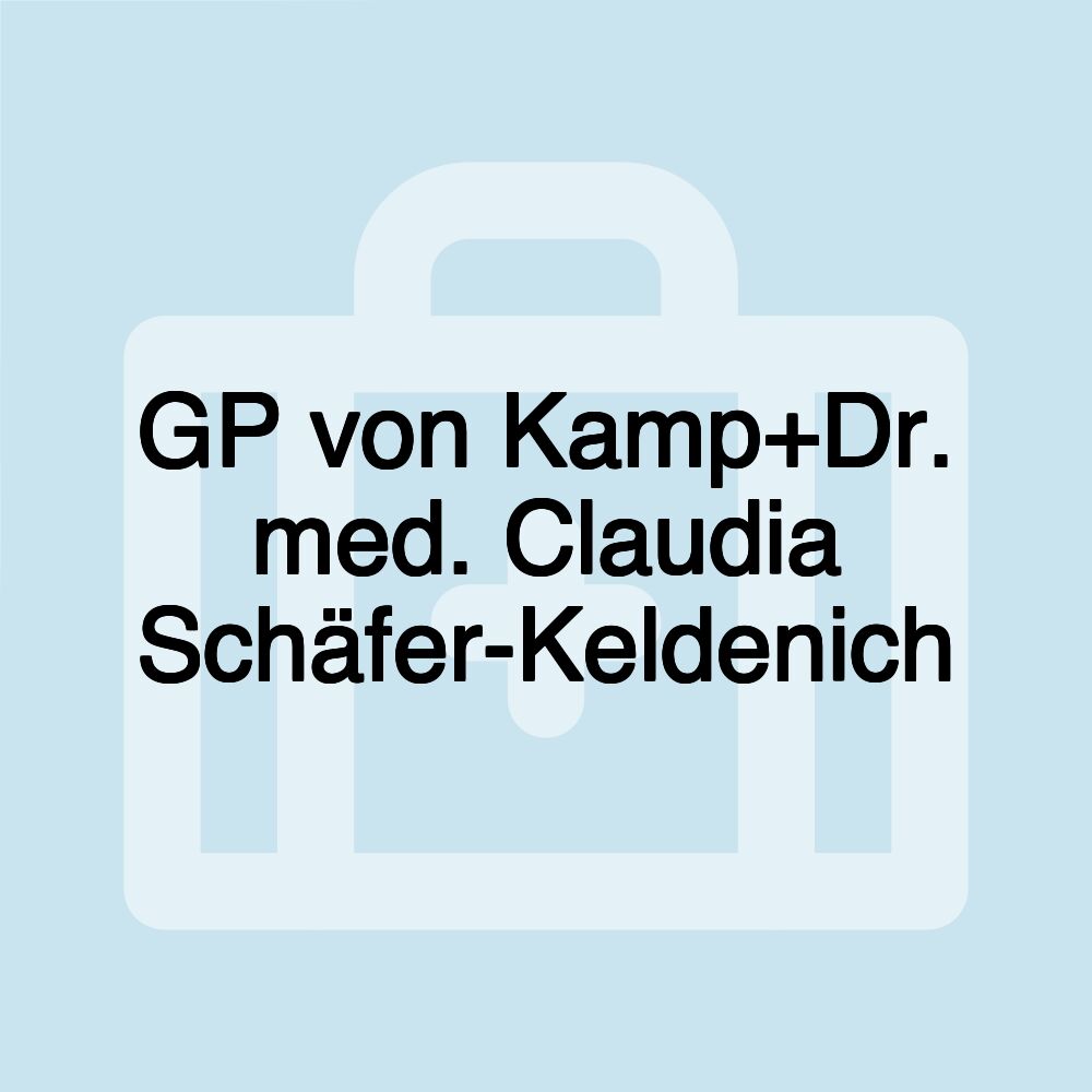 GP von Kamp+Dr. med. Claudia Schäfer-Keldenich