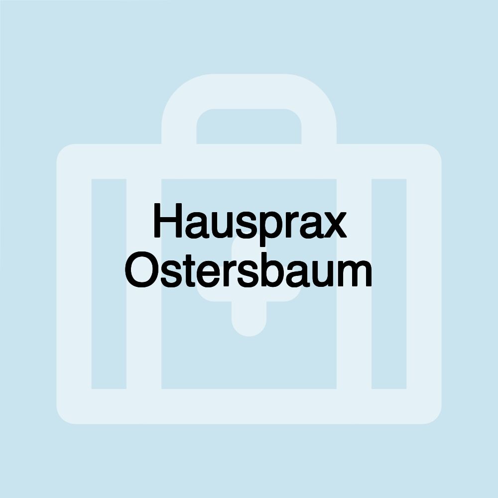 Hausprax Ostersbaum