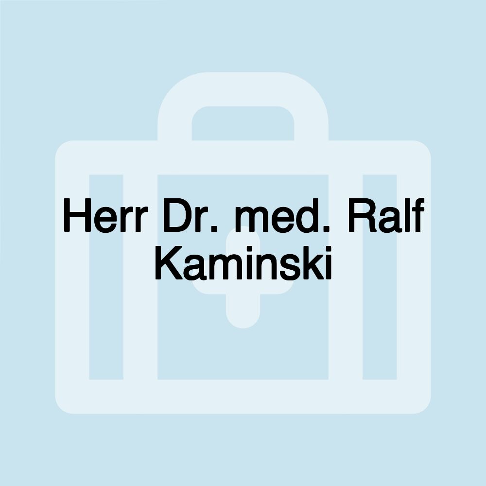 Herr Dr. med. Ralf Kaminski