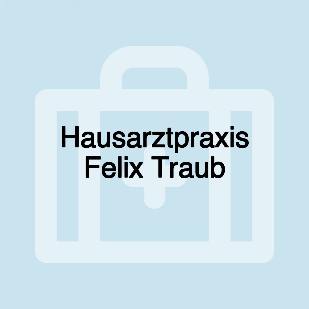 Hausarztpraxis Felix Traub