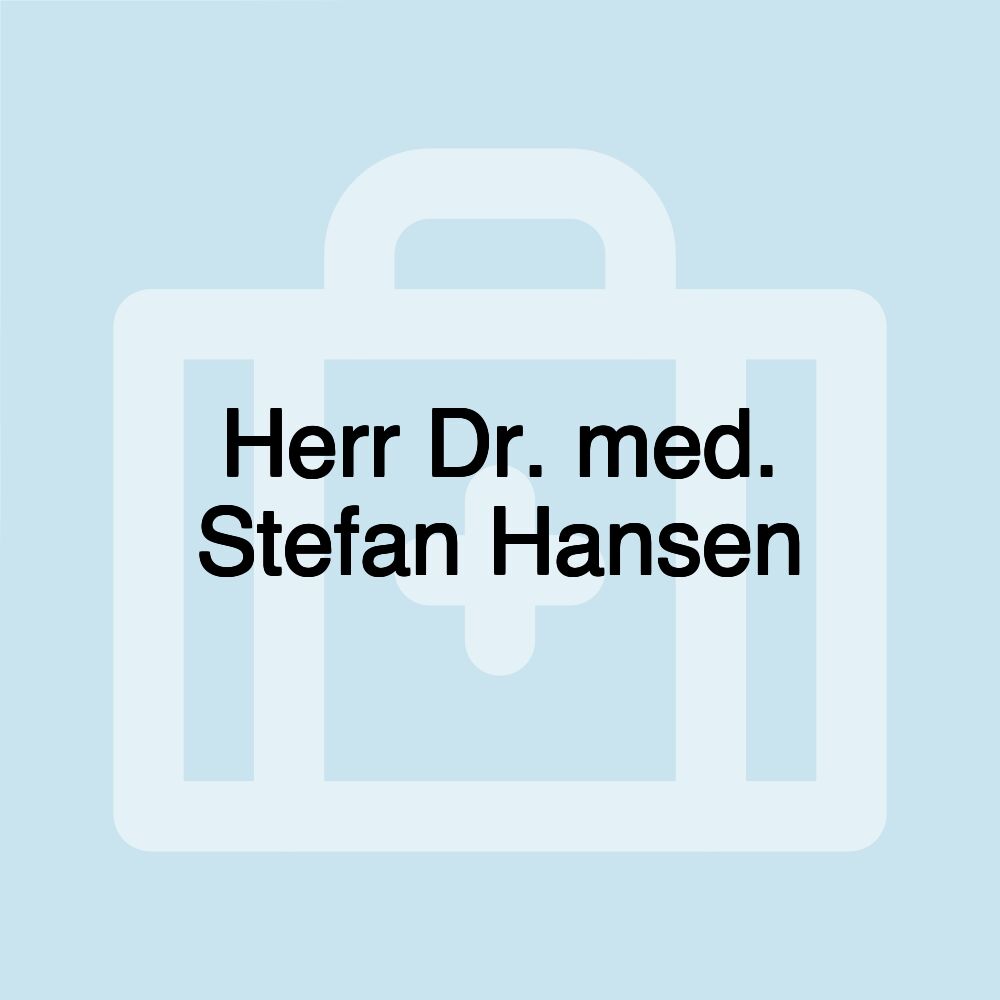 Herr Dr. med. Stefan Hansen