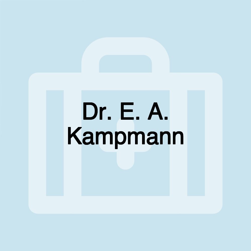 Dr. E. A. Kampmann