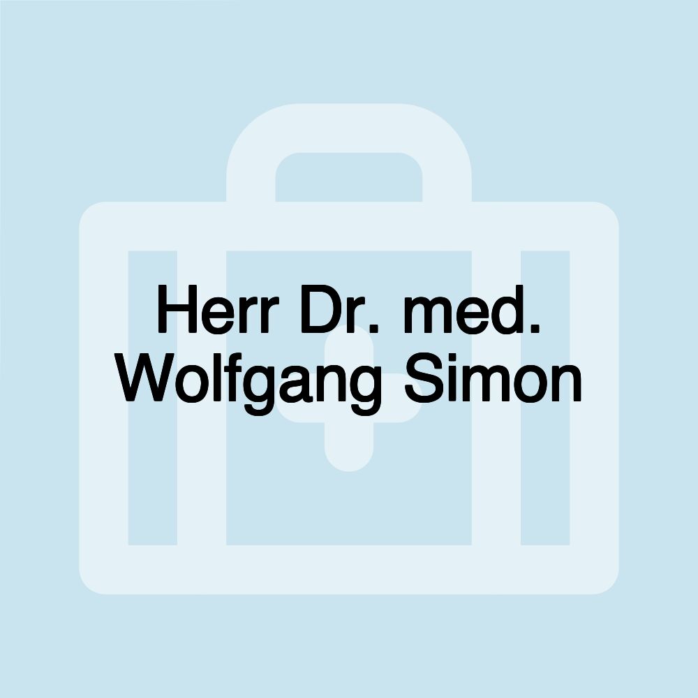 Herr Dr. med. Wolfgang Simon