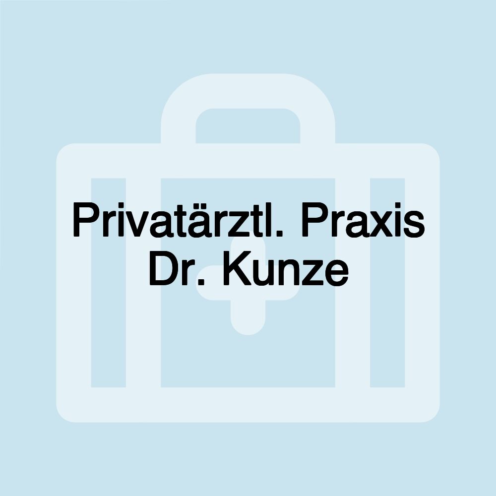 Privatärztl. Praxis Dr. Kunze