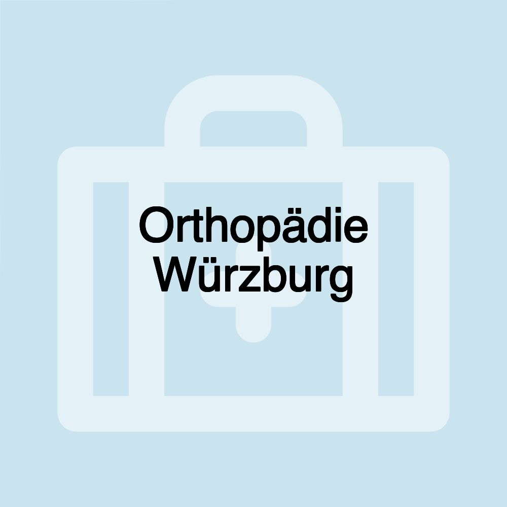 Orthopädie Würzburg