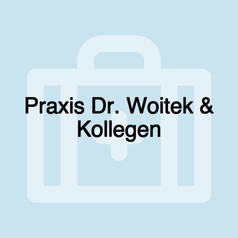 Praxis Dr. Woitek & Kollegen