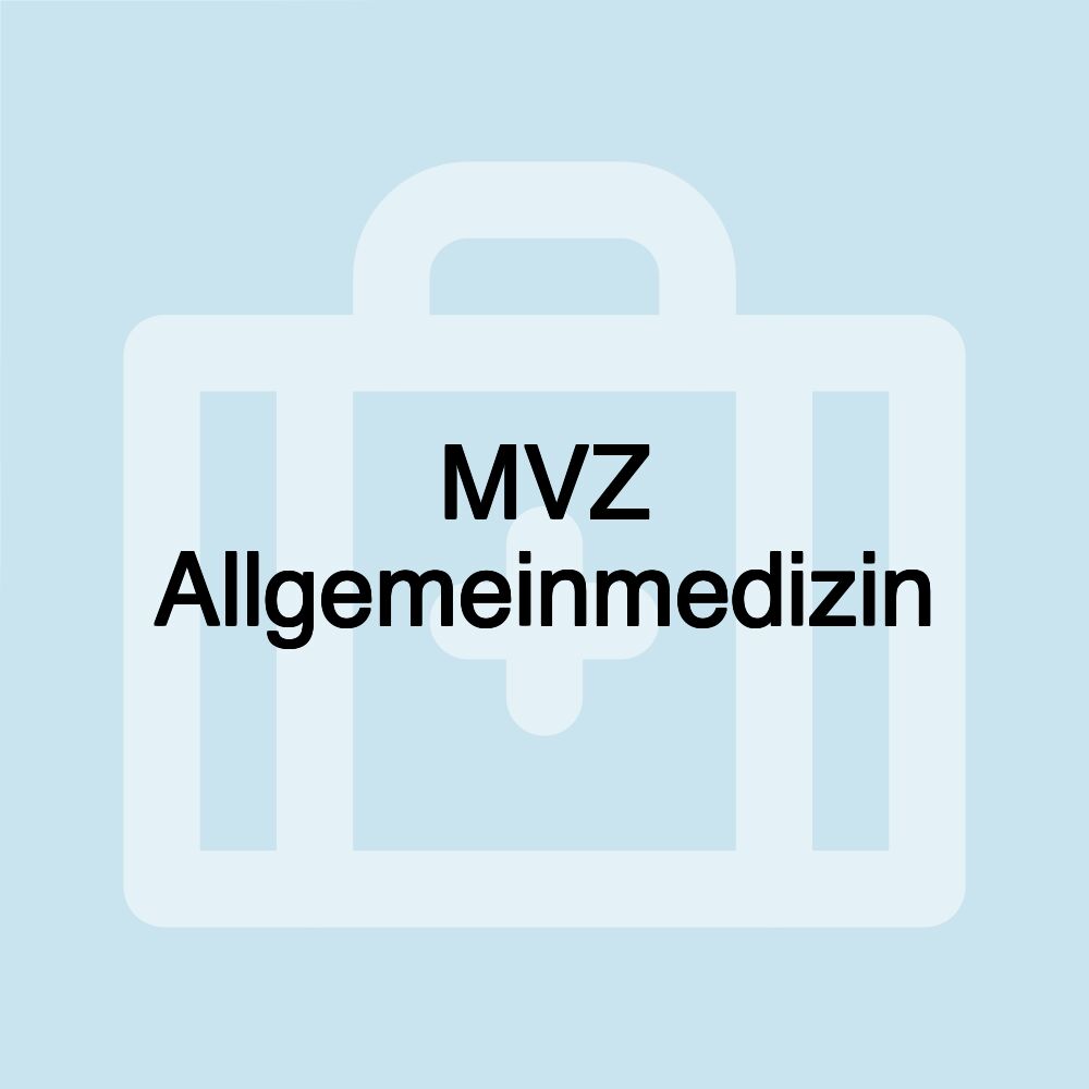 MVZ Allgemeinmedizin