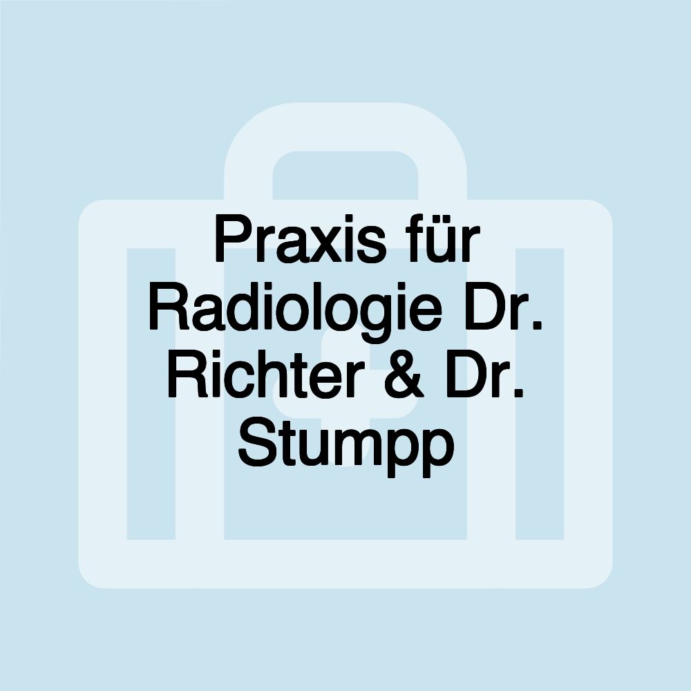 Praxis für Radiologie Dr. Richter & Dr. Stumpp