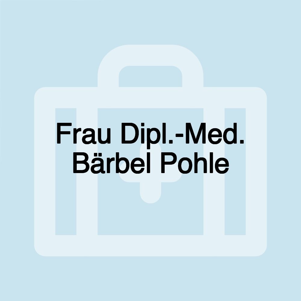 Frau Dipl.-Med. Bärbel Pohle