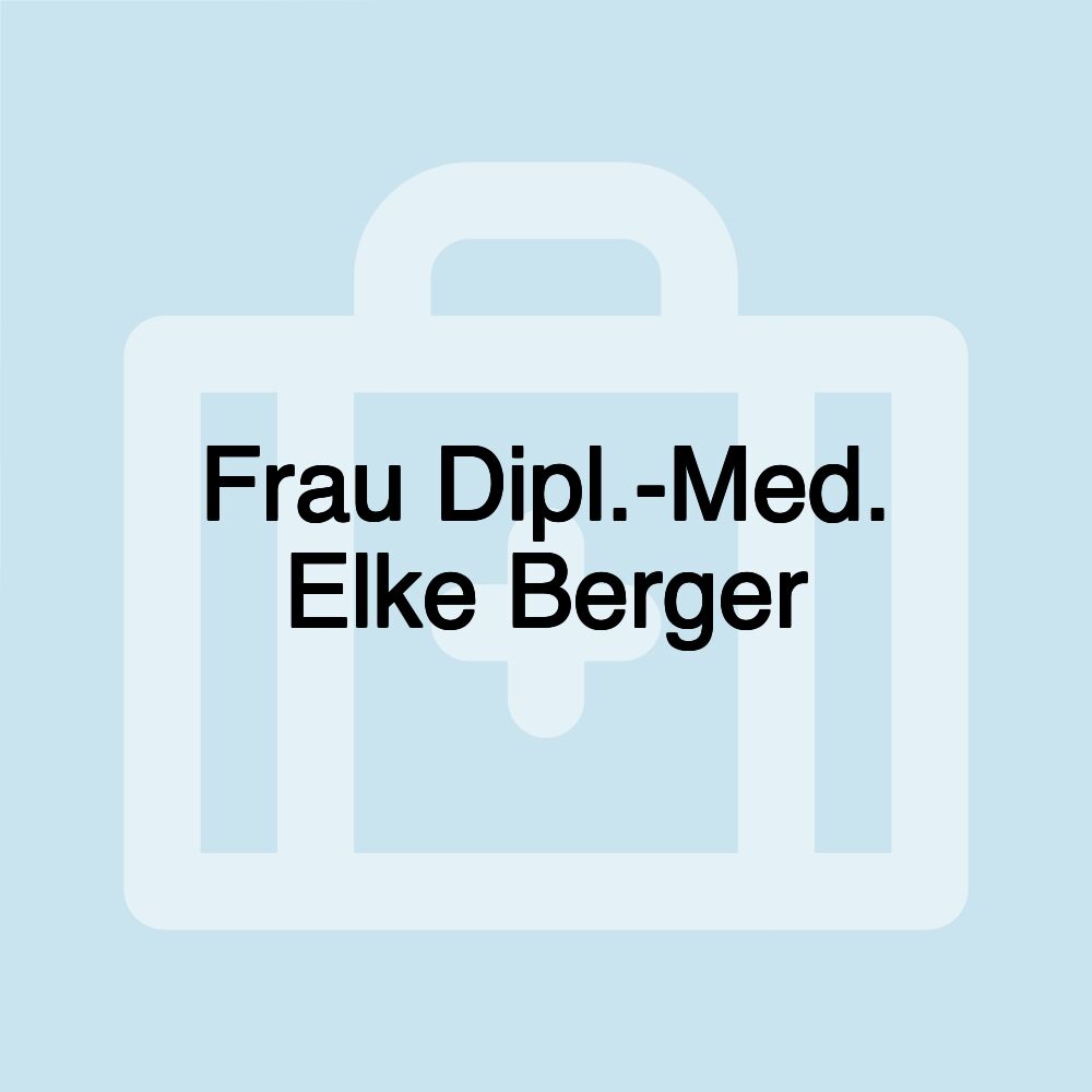 Frau Dipl.-Med. Elke Berger