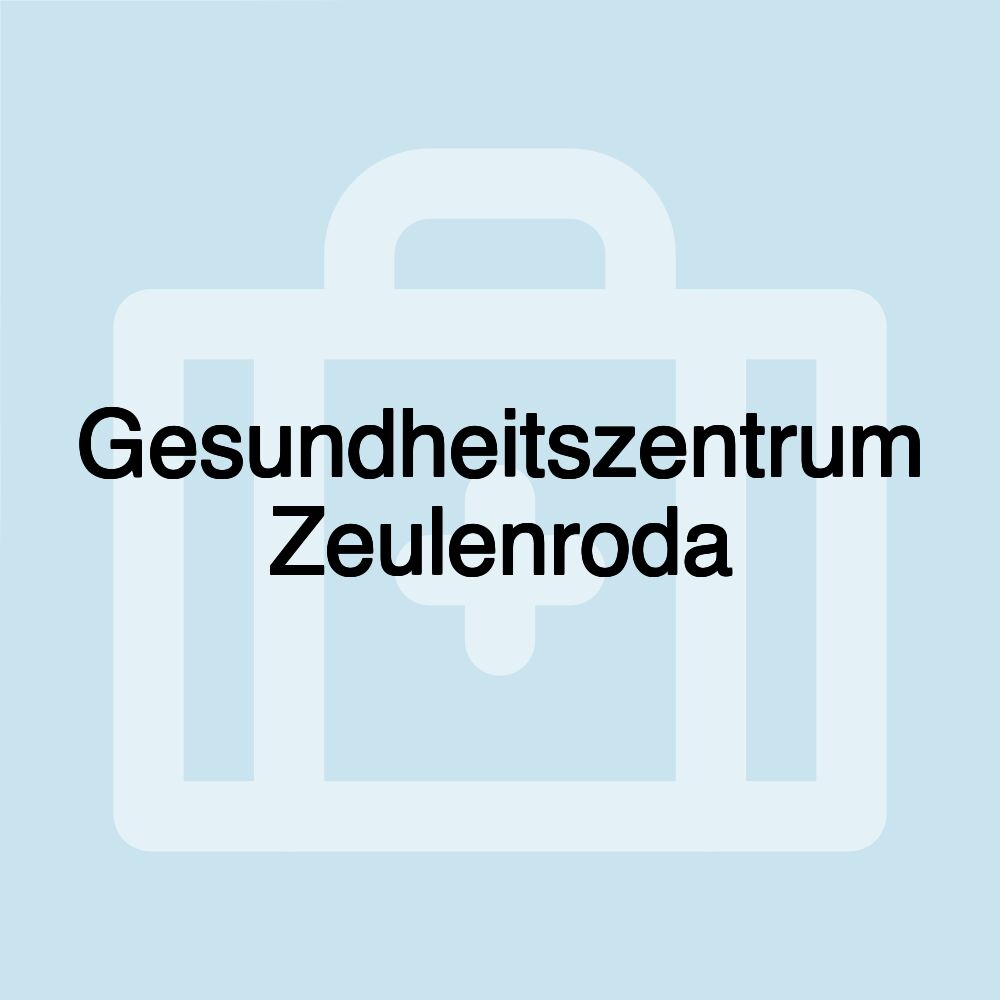 Gesundheitszentrum Zeulenroda