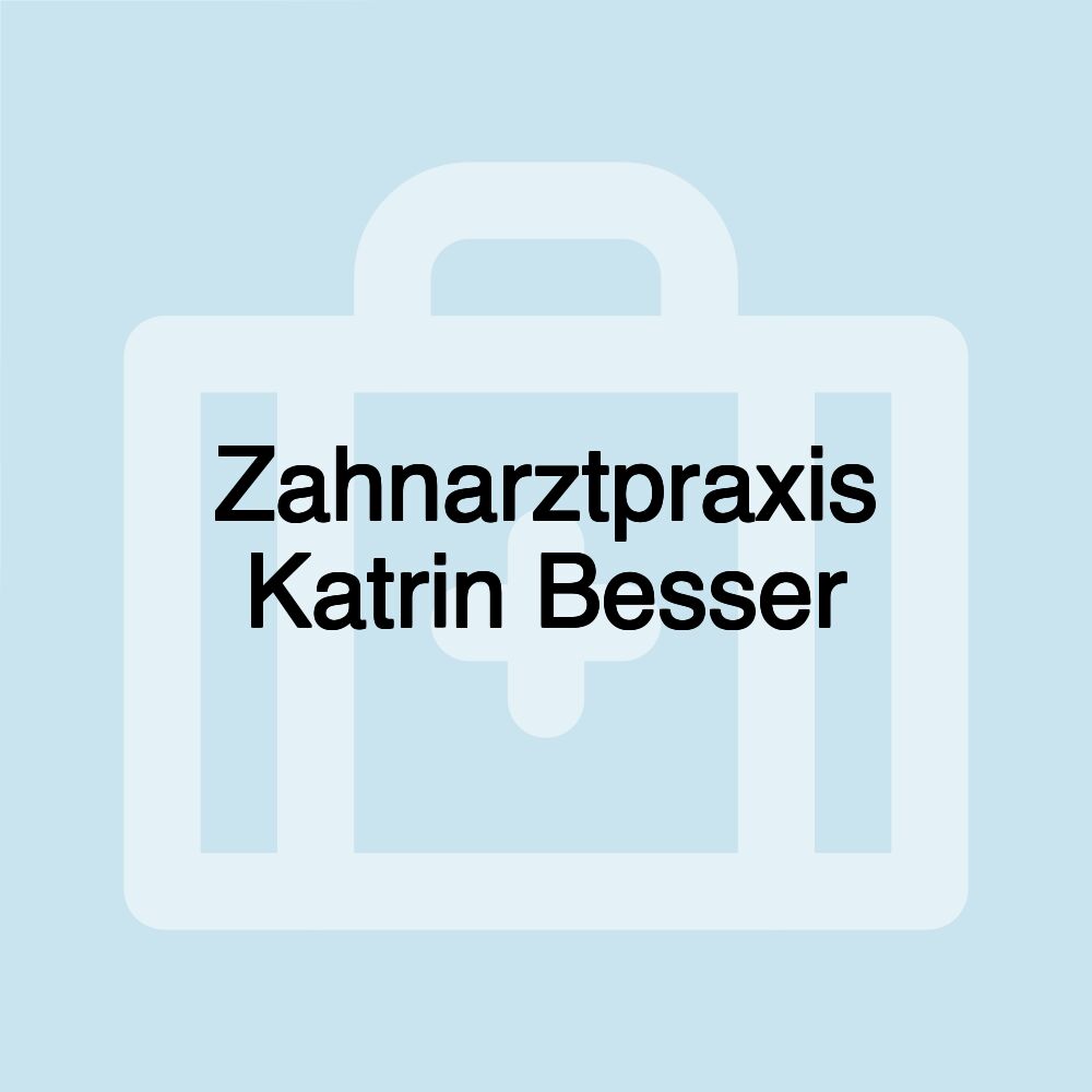 Zahnarztpraxis Katrin Besser