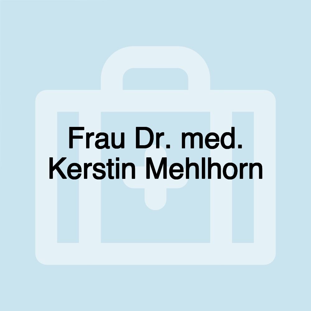 Frau Dr. med. Kerstin Mehlhorn