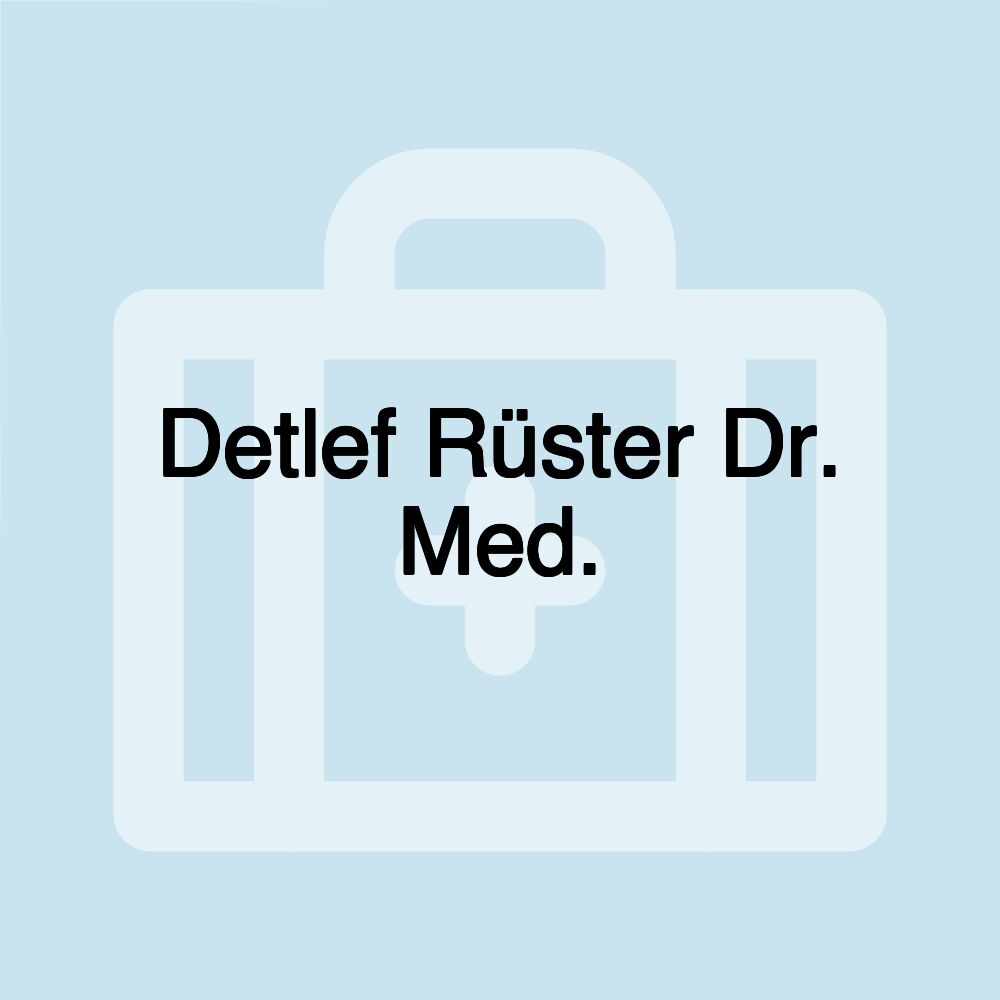 Detlef Rüster Dr. Med.