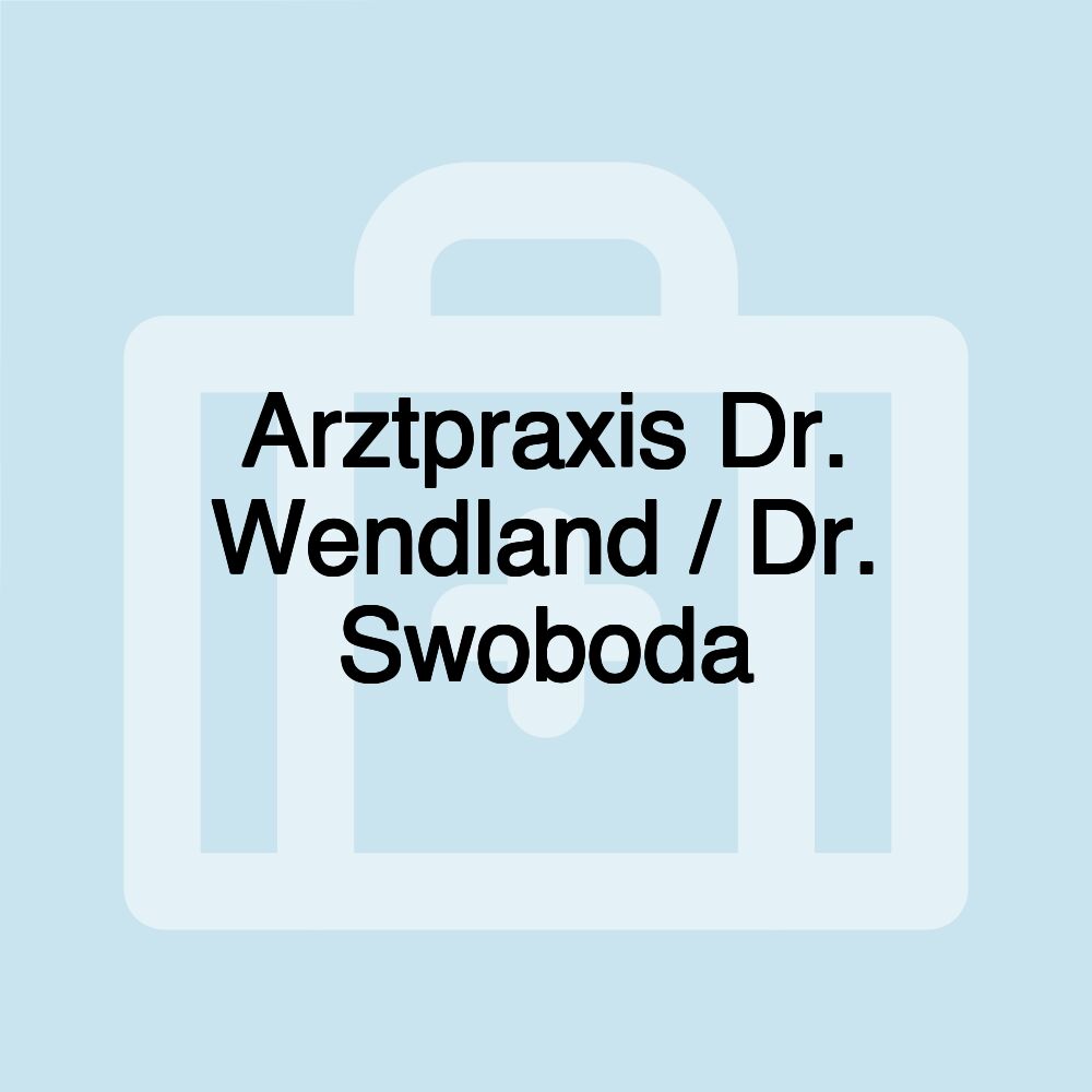 Arztpraxis Dr. Wendland / Dr. Swoboda